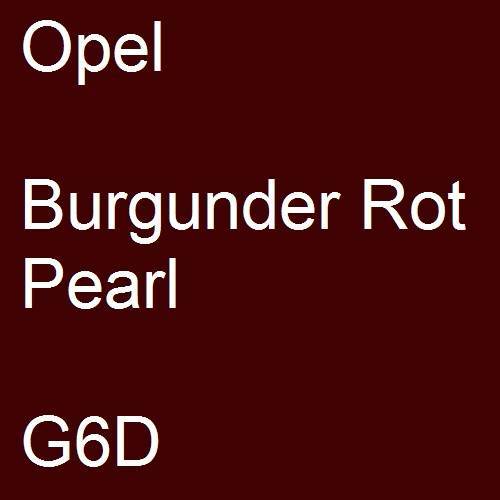 Opel, Burgunder Rot Pearl, G6D.